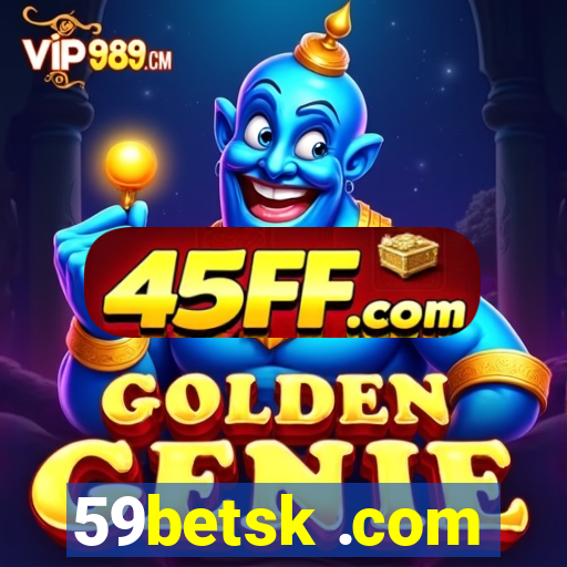 59betsk .com